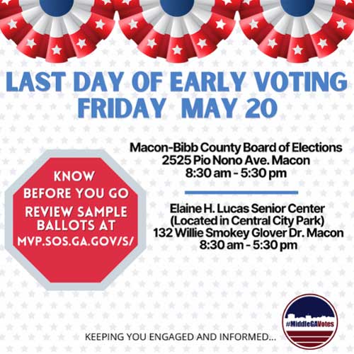 Flyer stating: Last Day of Early Voting is Friday, May 20 .